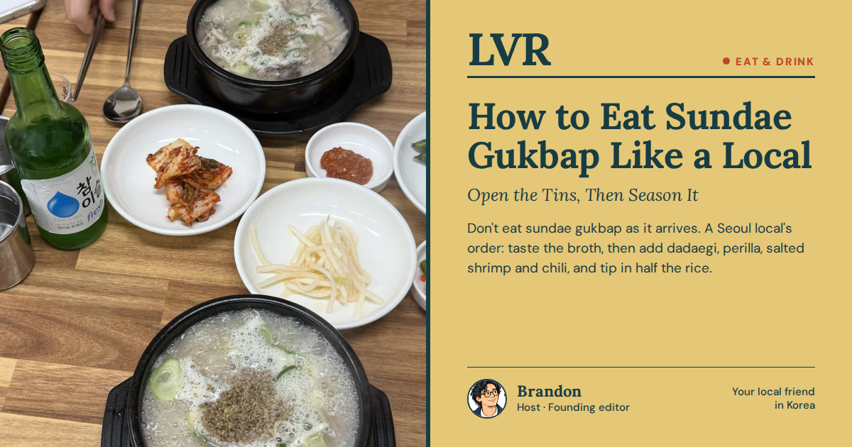 How to Eat Sundae Gukbap Like a Local, Step by Step | LVR